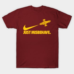 JUST MISBEHAVE T-Shirt